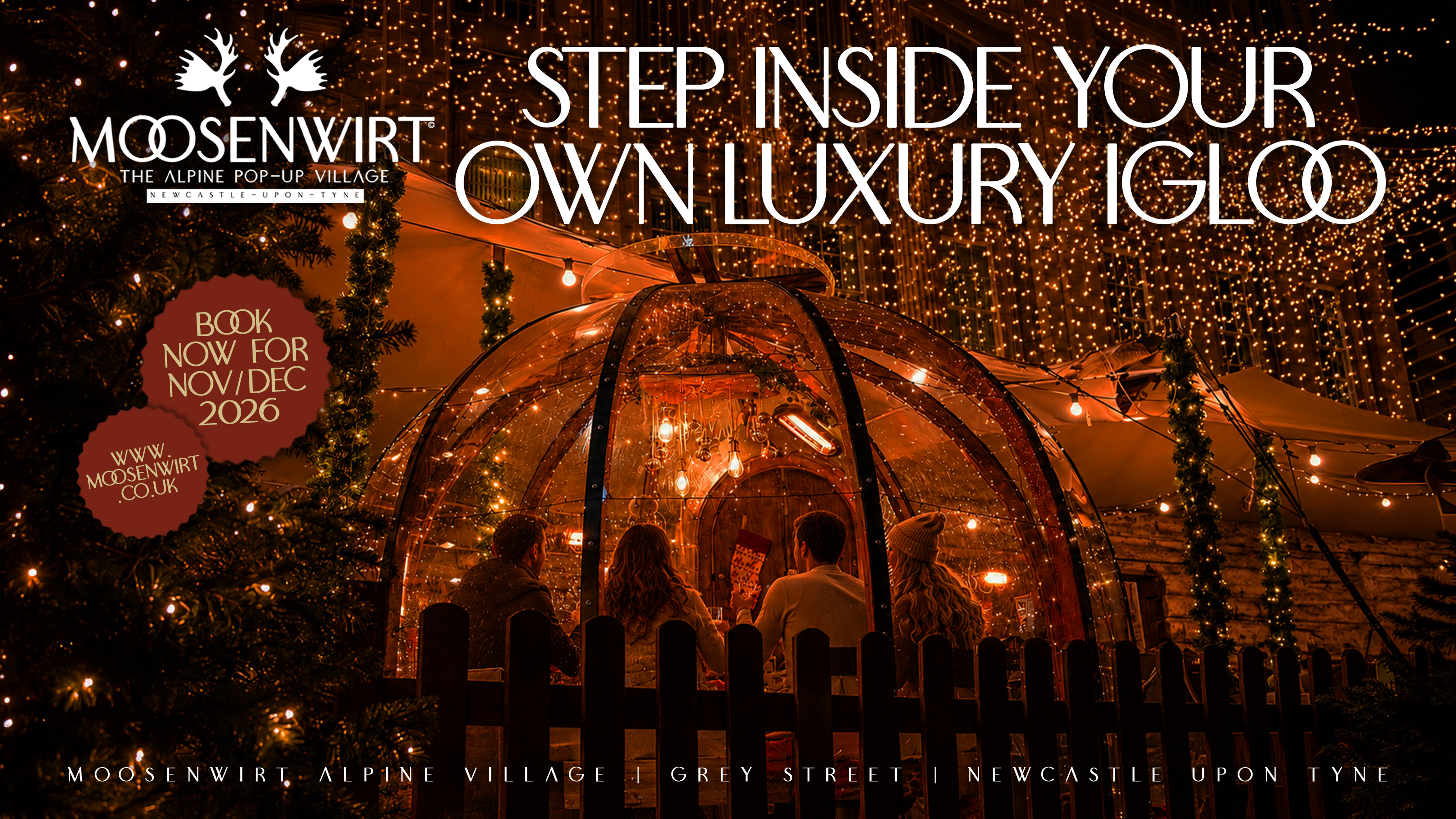 Saturday 5th December / Luxe Igloo Table Booking / Moosenwirt