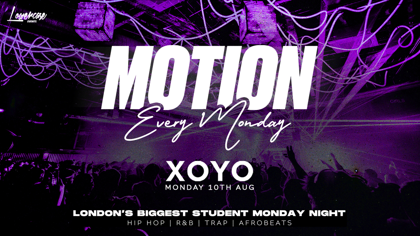 MOTION Every Monday @ XOYO – 10th August