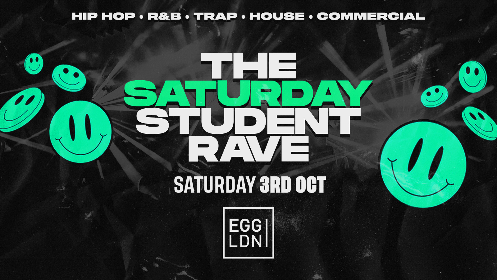 THE SATURDAY STUDENT FRESHERS RAVE @ EGG LDN - LONDON FRESHERS WEEK 2026