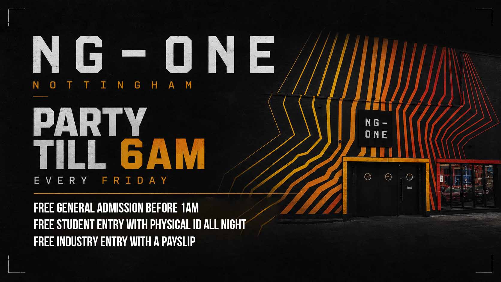 NG-ONE FRIDAYS TILL 6AM – FREE BETWEEN 1AM AND 2AM