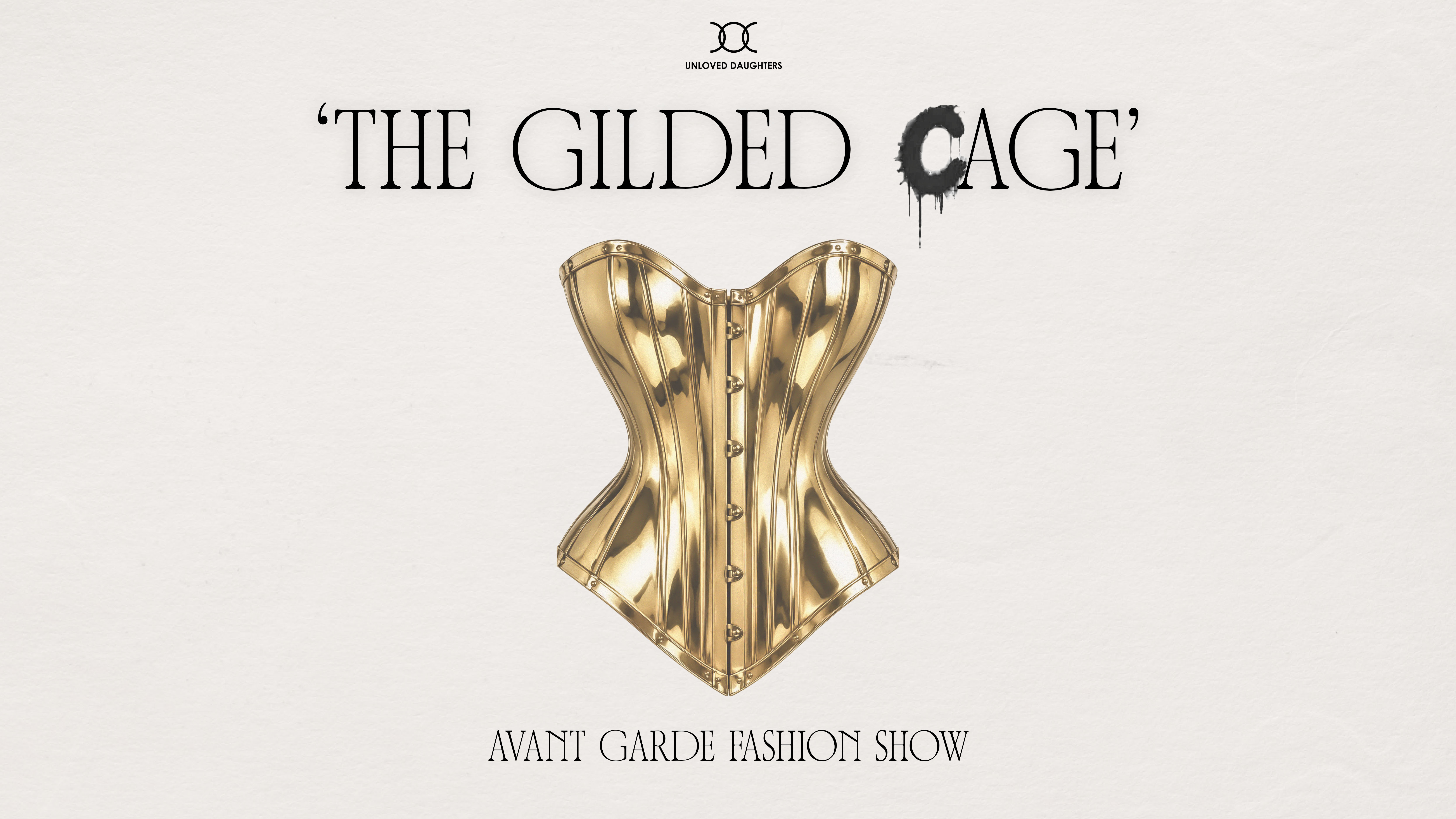 Unloved Daughters Presents: The Gilded Cage