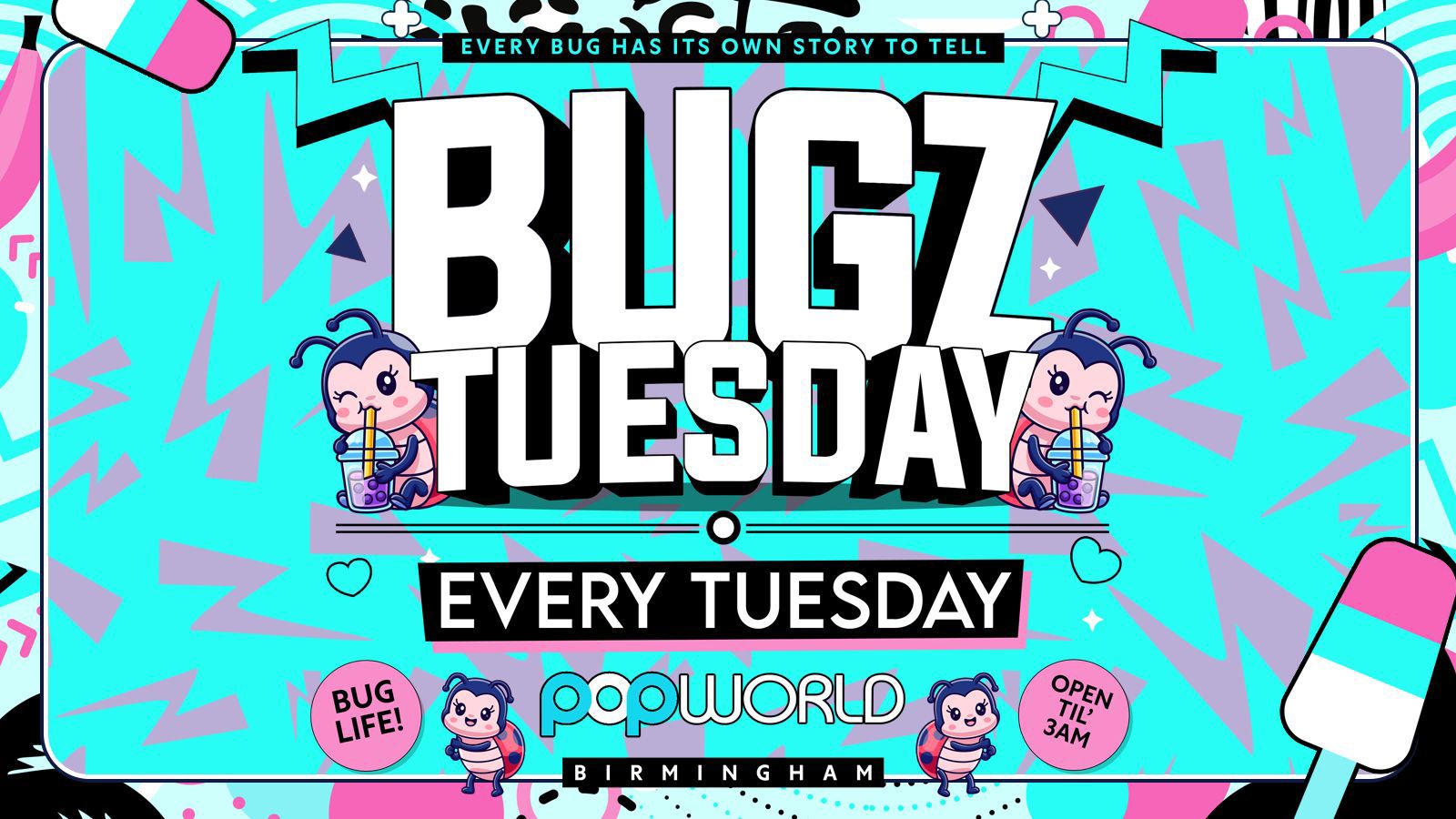 🪲BUGZ TUESDAYS AT POPWORLD BIRMINGHAM
