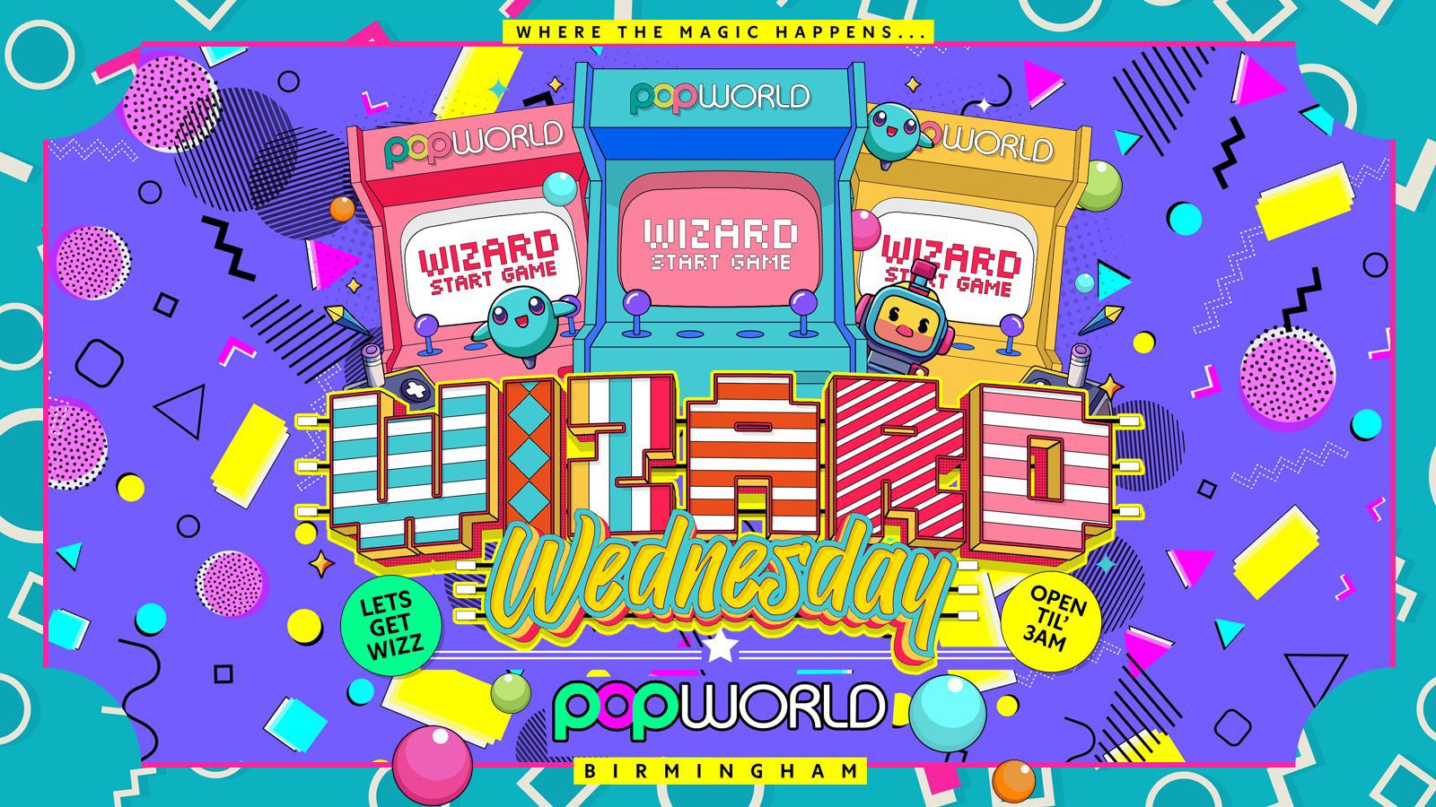 🪄WIZARD WEDNESDAYS POPWORLD BIRMINGHAM OPEN TILL 3AM