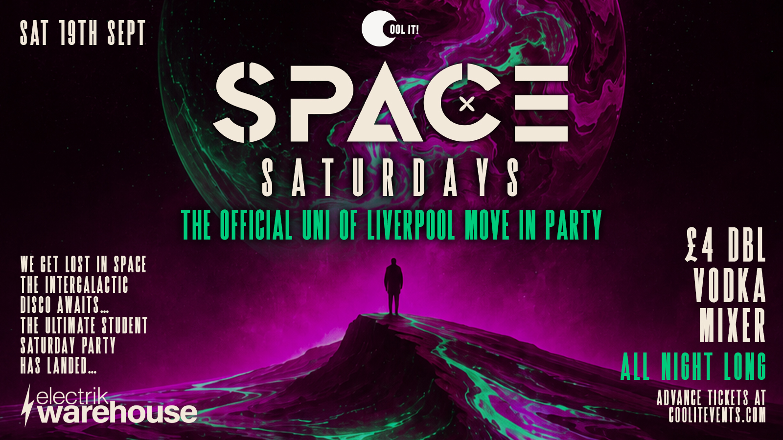🪩 👾 SPACE SATURDAYS - THE OFFICIAL UNI OF LIVERPOOL MOVE IN SPECIAL 🎉 👾 🪩 ‼️£4 DOUBLE VODKA &amp; MIXER ‼️ STUDENT SATURDAYS @ Electrik WAREHOUSE