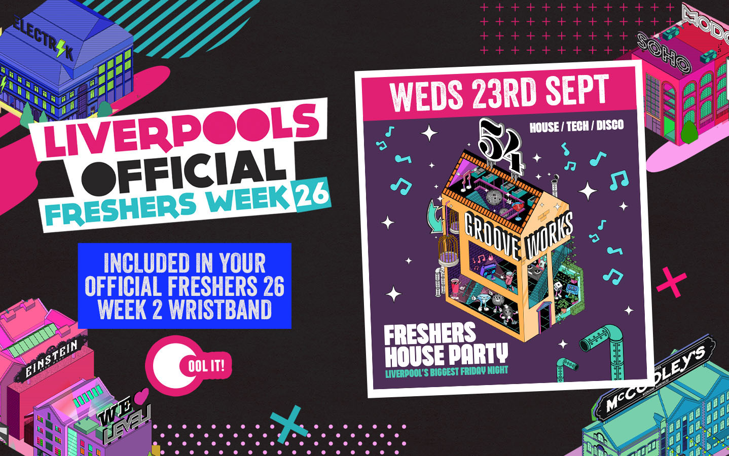 WEEK 2 OFFICIAL FRESHERS DAY 4 - EVENT 1: GROOVEWORKS 🪅🎶🪩 - FRESHERS HOUSE PARTY - LIVERPOOL'S BIGGEST FRIDAY NIGHT... BUT ON A WEDNESDAY!