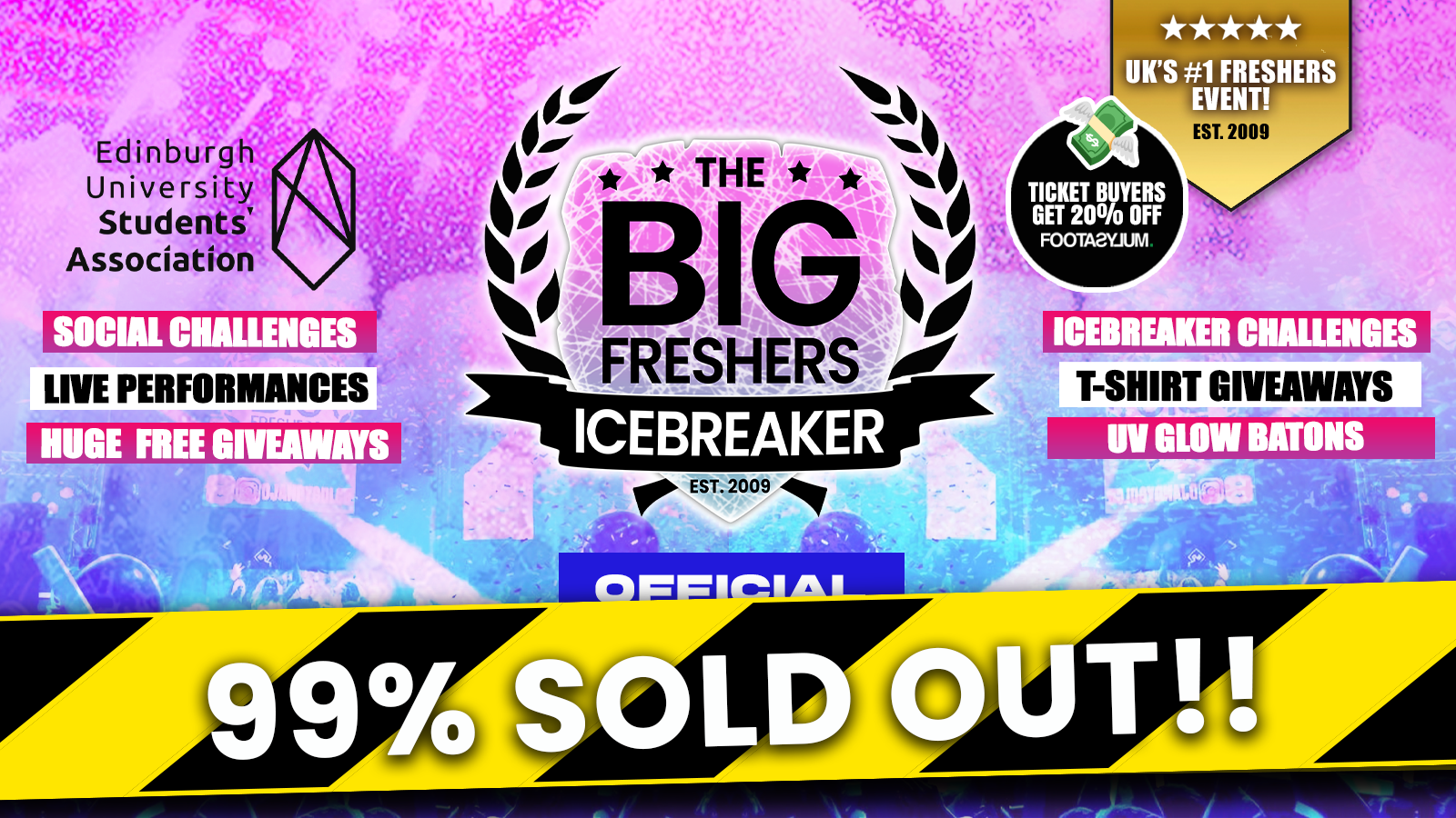 ⚠️ LAST CHANCE TO BUY - OFFICIAL Edinburgh Big Freshers Icebreaker - Presented by FOOTASYLUM - 99% SOLD OUT ‼️