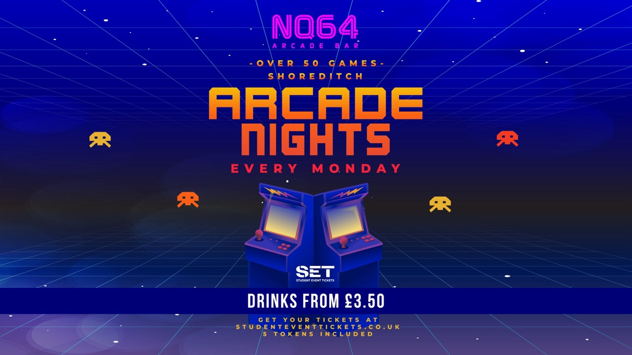 Arcade Nights @ NQ64 Shoreditch Monday 26th October