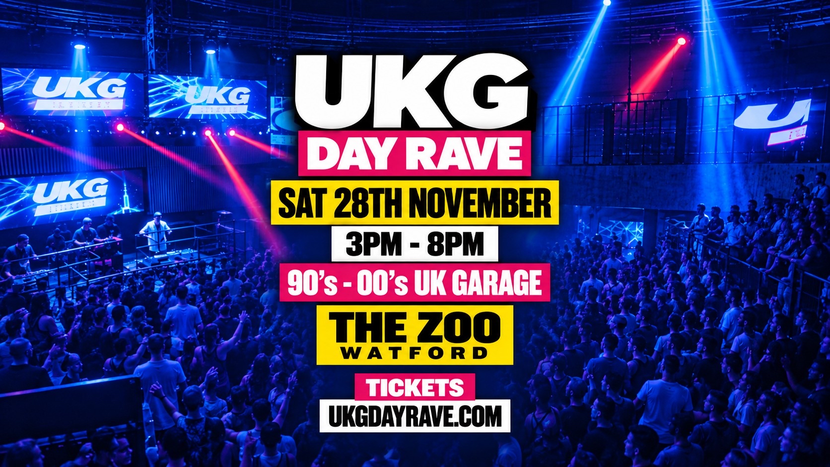 UKG DAY RAVE • WATFORD