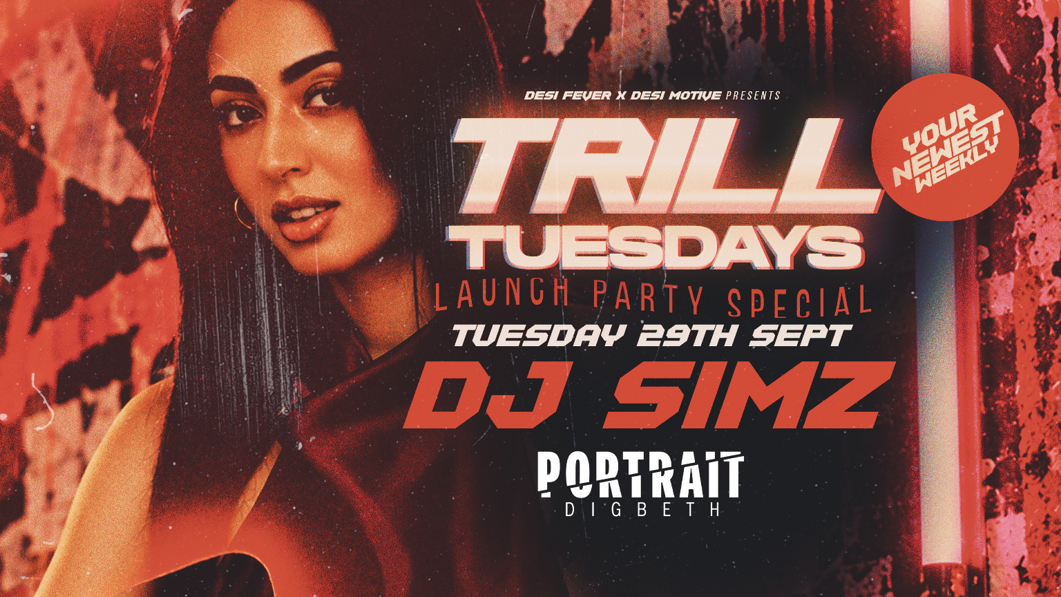 Desi Fever X Desi Motive Presents Trill Tuesdays Launch Party Ft Special Guest DJ Simz🔥 || £3.50 Drinks All Night || Your Newest Weekly