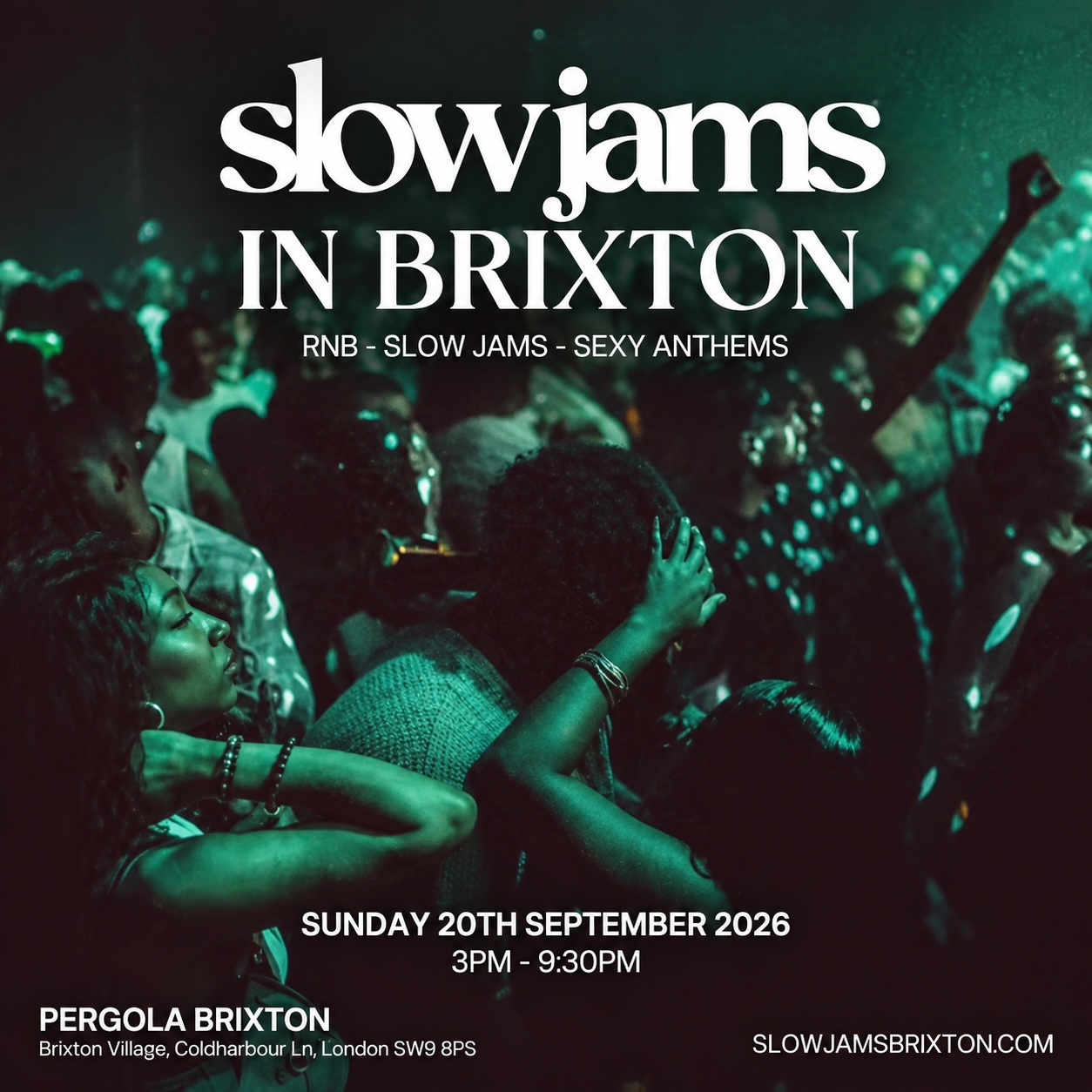 SLOW JAMS NATION - Summer Closing Slow Jams & RnB Day Party in Brixton