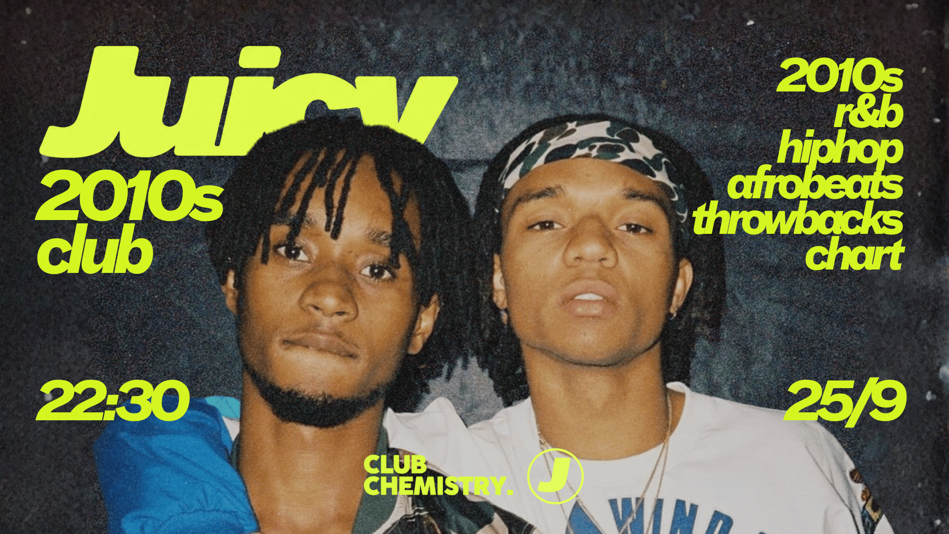 Juicy 🧃 2010’S FRESHERS PARTY *23 £7 TICKETS LEFT*