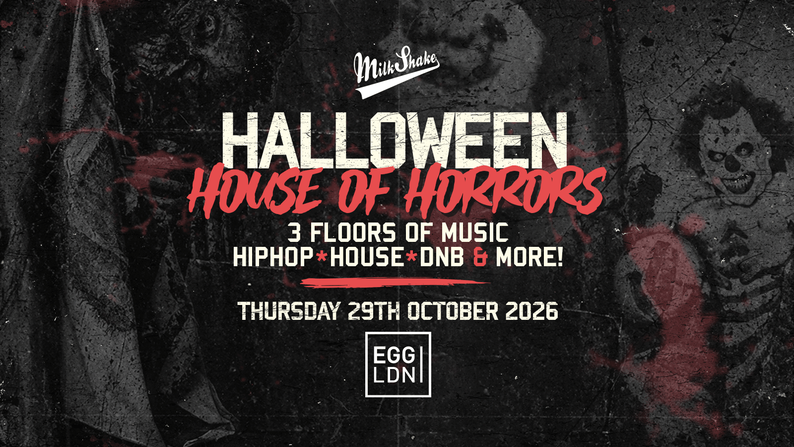 House of Horrors Halloween at EGG LDN | Thursday 29th October