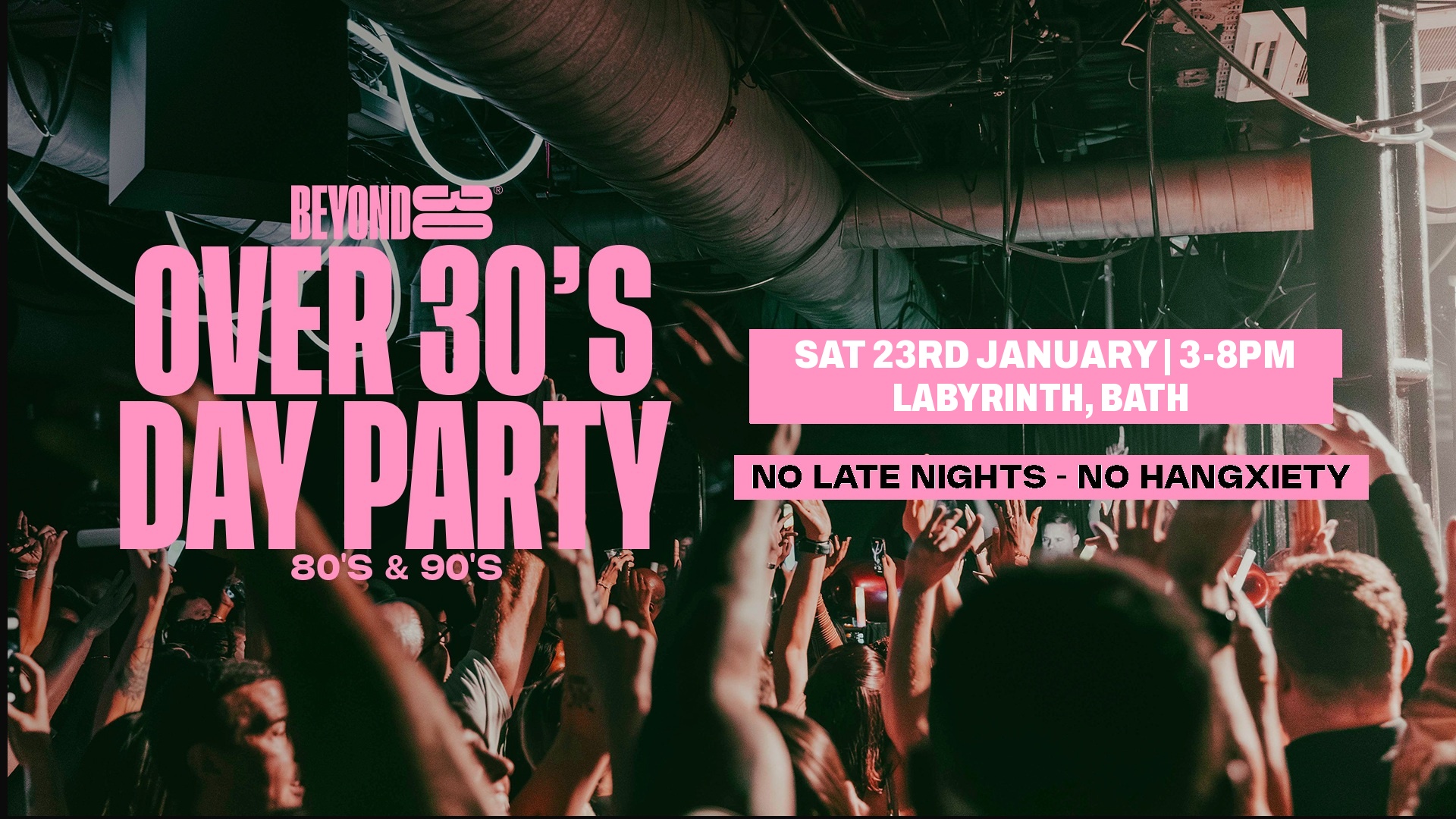 80s & 90s Over 30s Daytime Clubbing - BATH