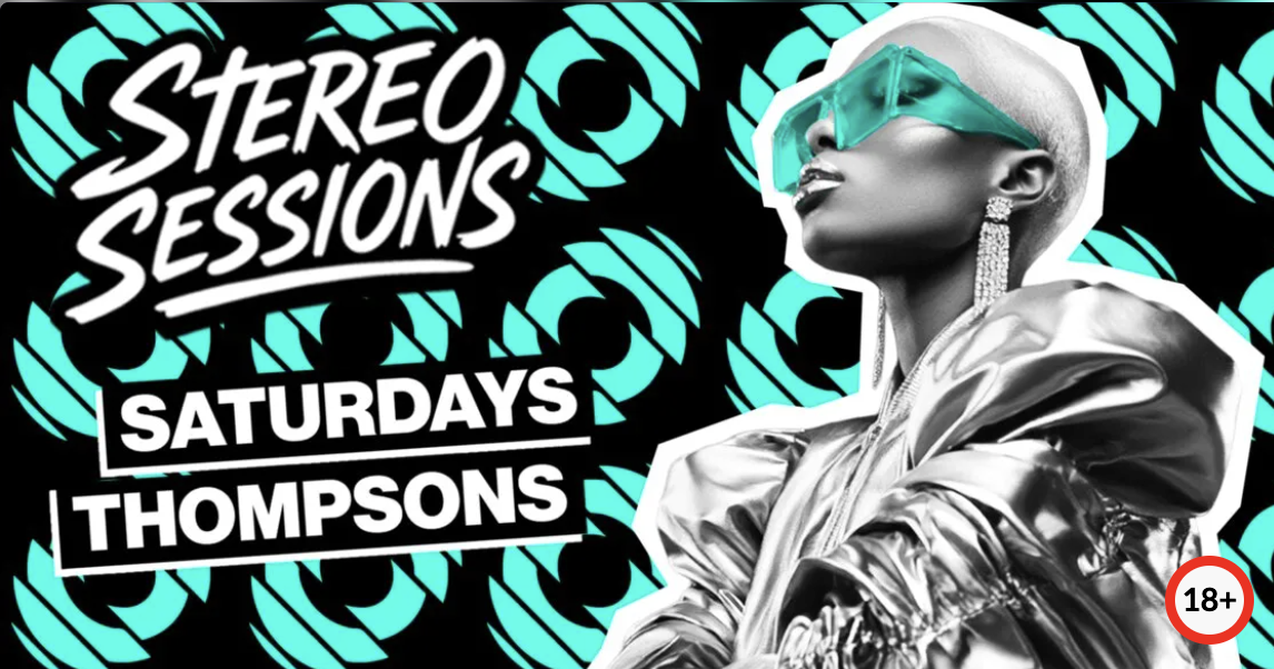 Stereo Sessions • Sat  24 Oct • Thompsons