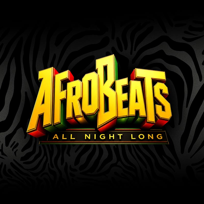 Afrobeats All Night Long - Limited Free Tickets