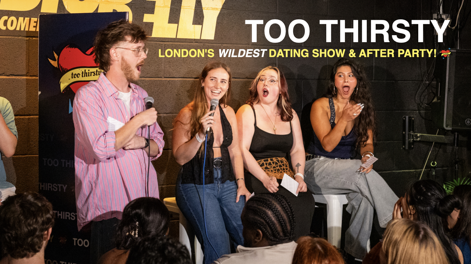 TOO THIRSTY: LIVE DATING SHOW & AFTER PARTY ❤️‍🔥