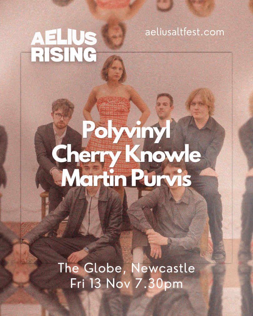AELIUS RISING #5: Polyvinyl, Cherry Knowle, Martin Purvis