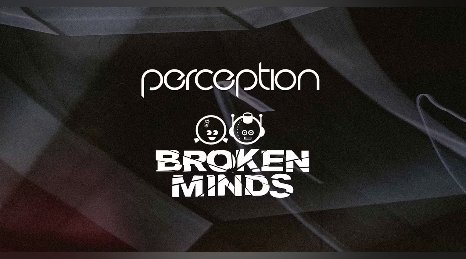 🚨 THIS FRIDAY! Perception + Broken Minds / DOC SCOTT + DIGITAL