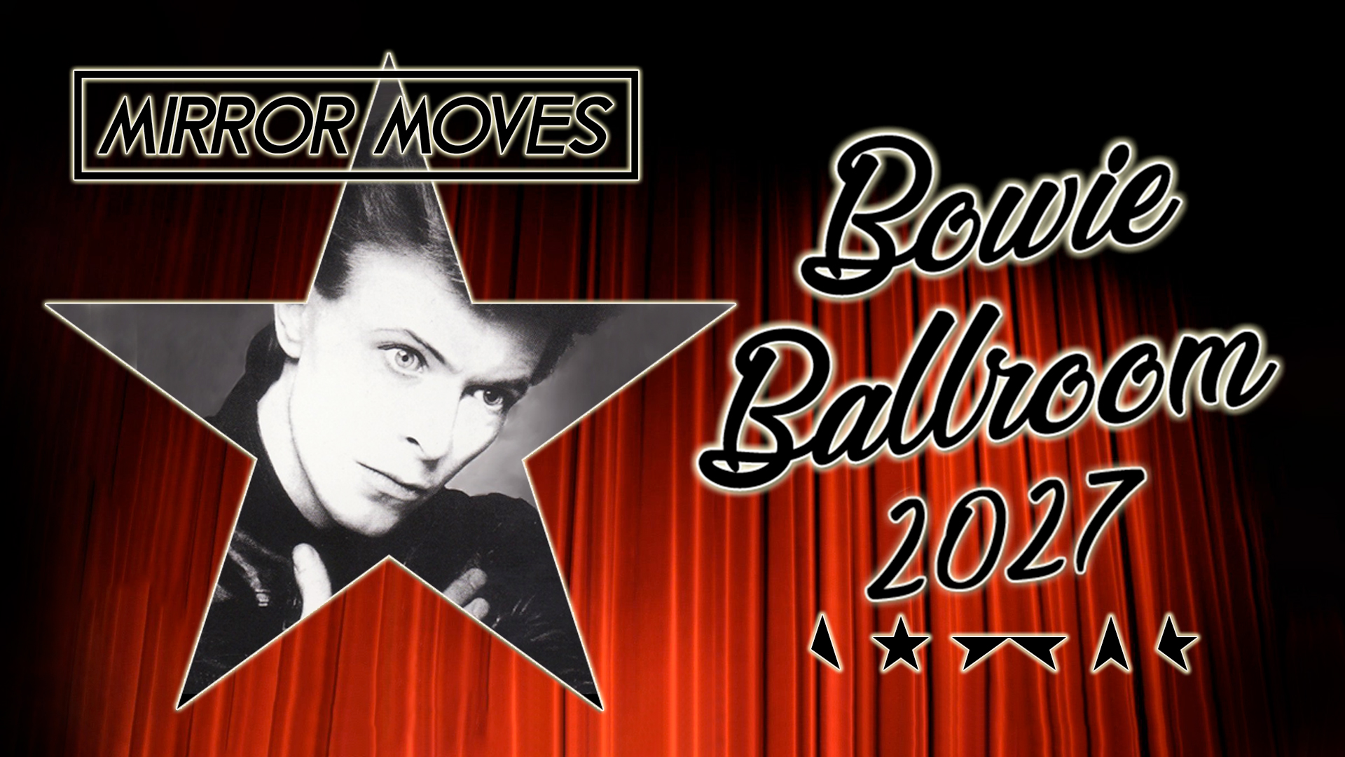 Mirror Moves' BOWIE BALLROOM 2027