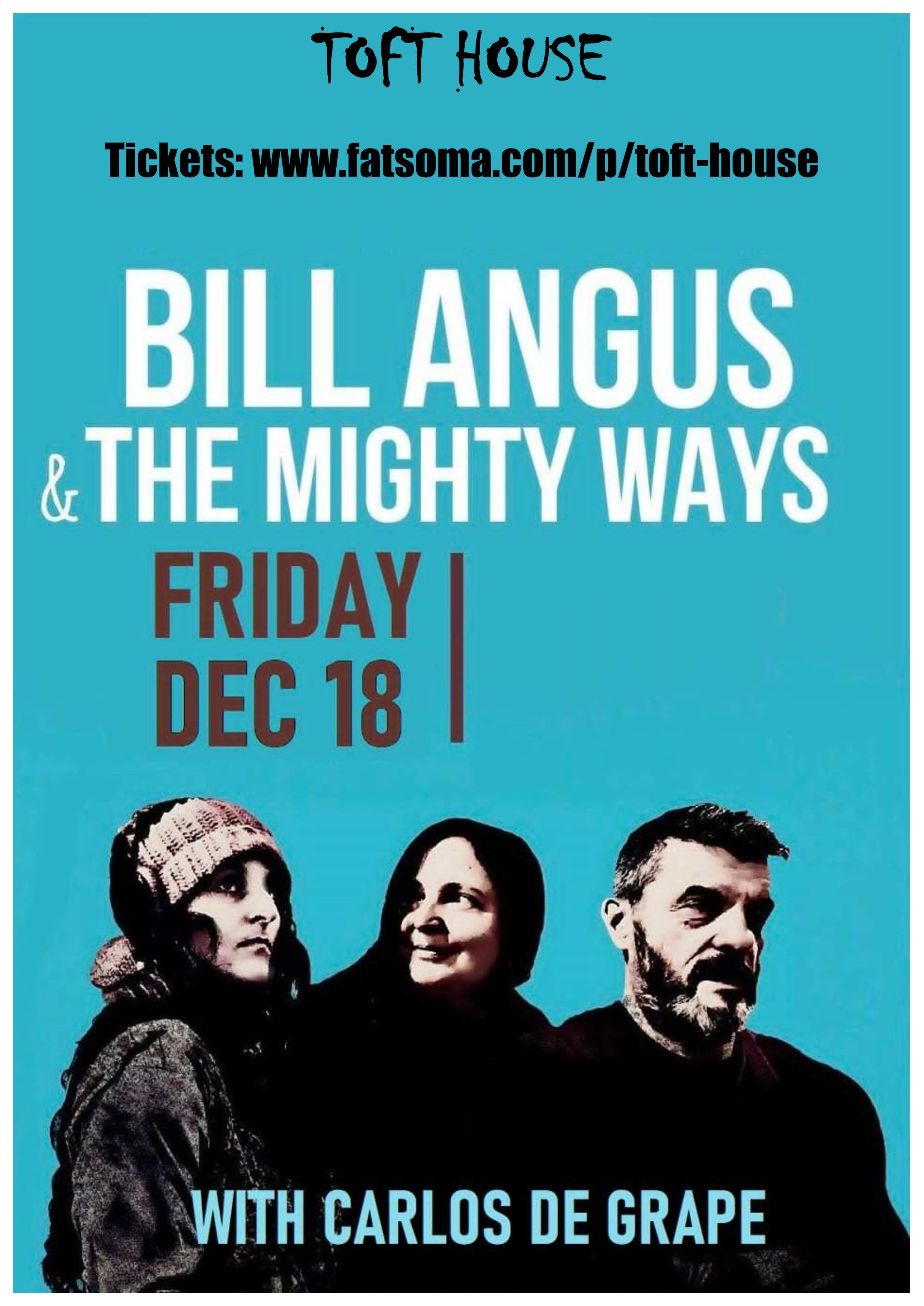BILL ANGUS & THE MIGHTY WAYS / CARLOS DE GRAPE