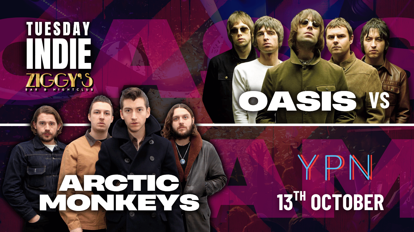 TUESDAY INDIE Ziggy's - OASIS vs ARCTIC MONKEYS - 13th October