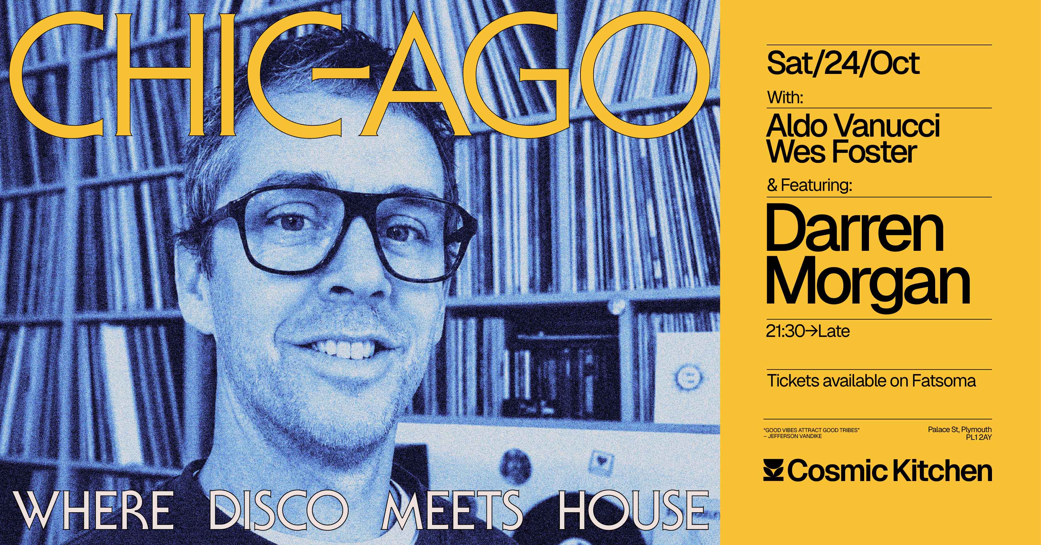 Cosmic Sessions: CHIC-AGO w/ Aldo Vanucci, Wes Foster + Darren Morgan  {Where Disco Meets House}