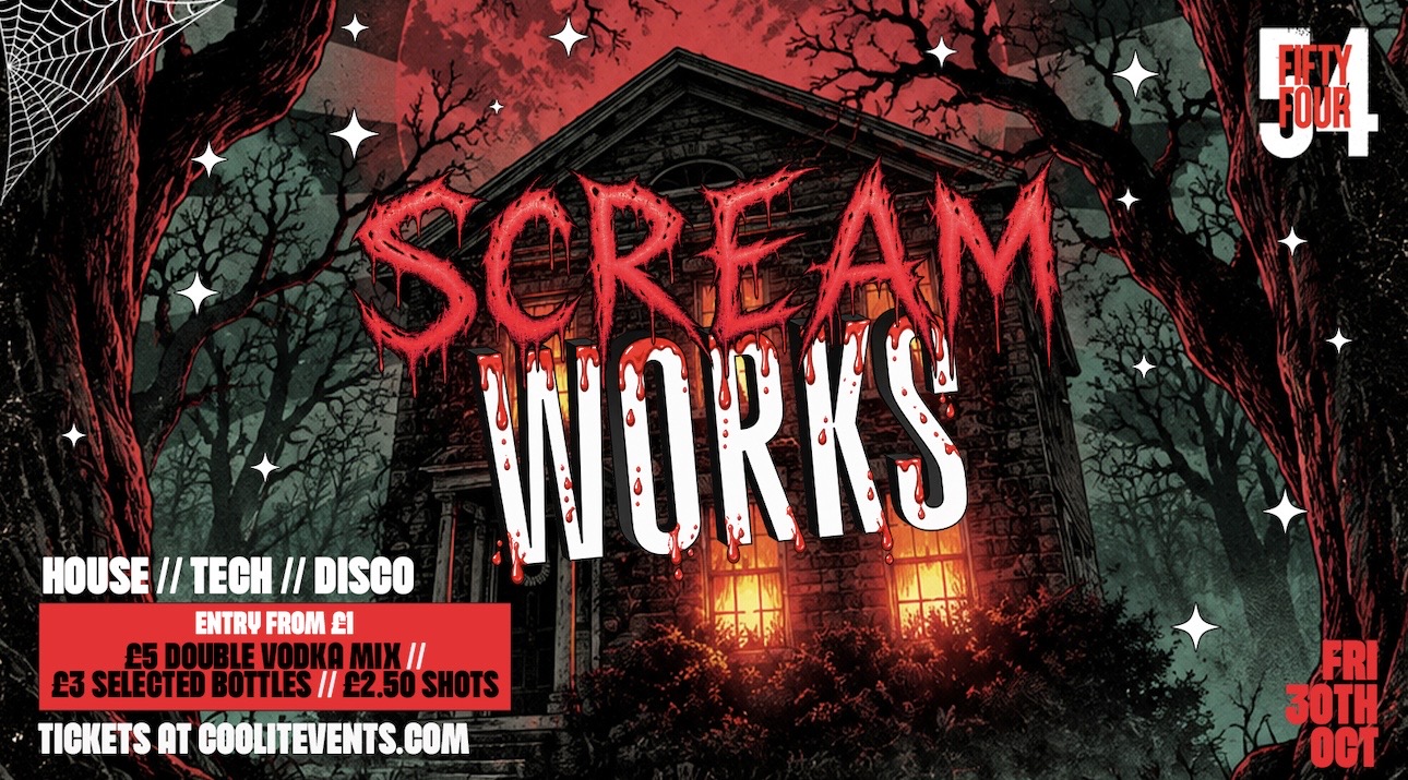 SCREAMWORKS  💀🩸🎶🪩 HALLOWEEN SPECIAL - LIVERPOOL'S BIGGEST FRIDAY NIGHT @ 54