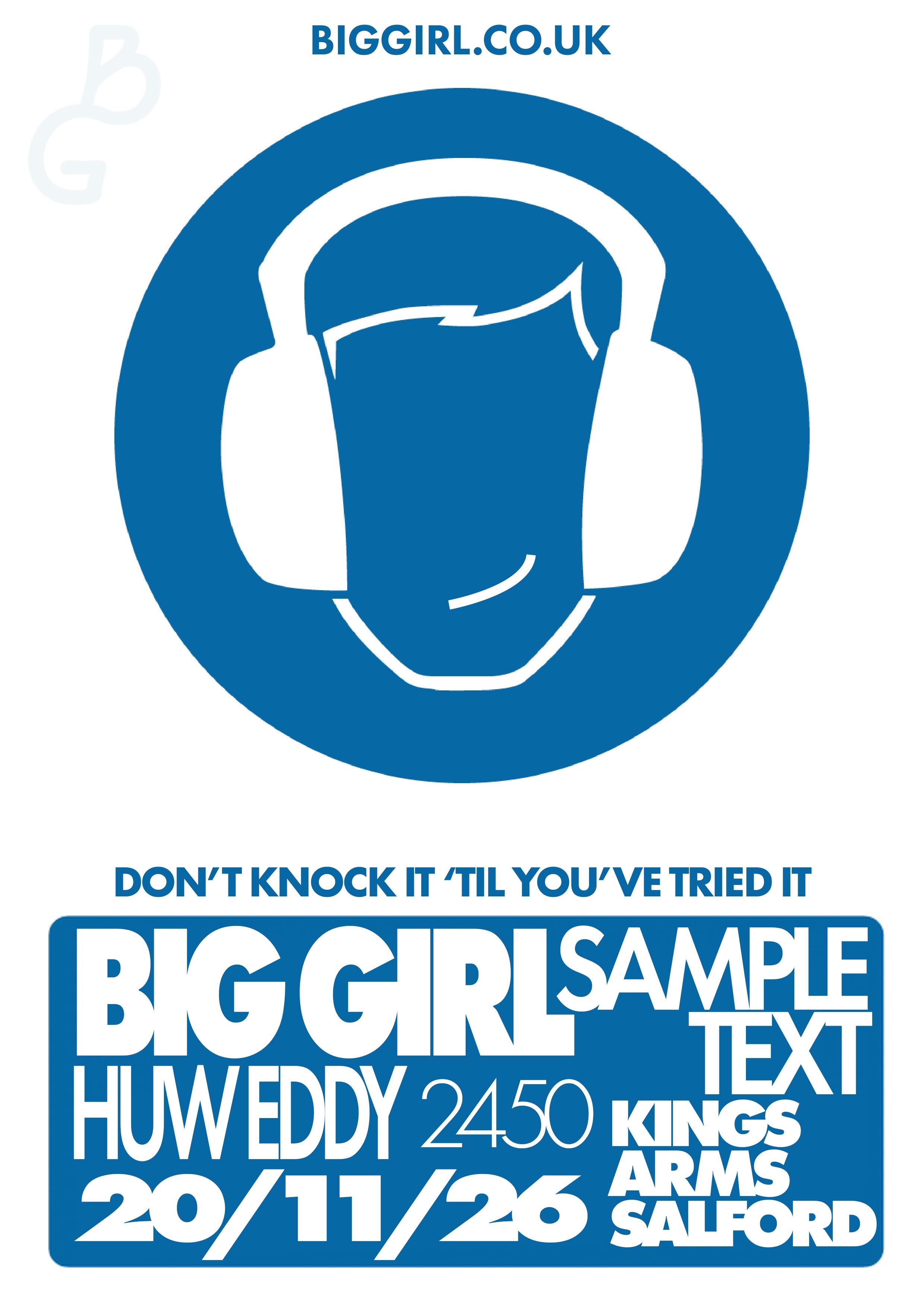 Big Girl (Headliner), Sample Text, HuwEddy and 2450.