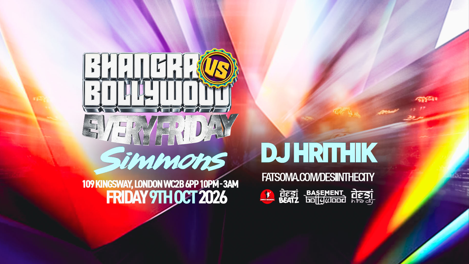 BHANGRA vs BOLLYWOOD! | EVERY FRIDAY! | 09.10.26 | SIMMONS HOLBORN