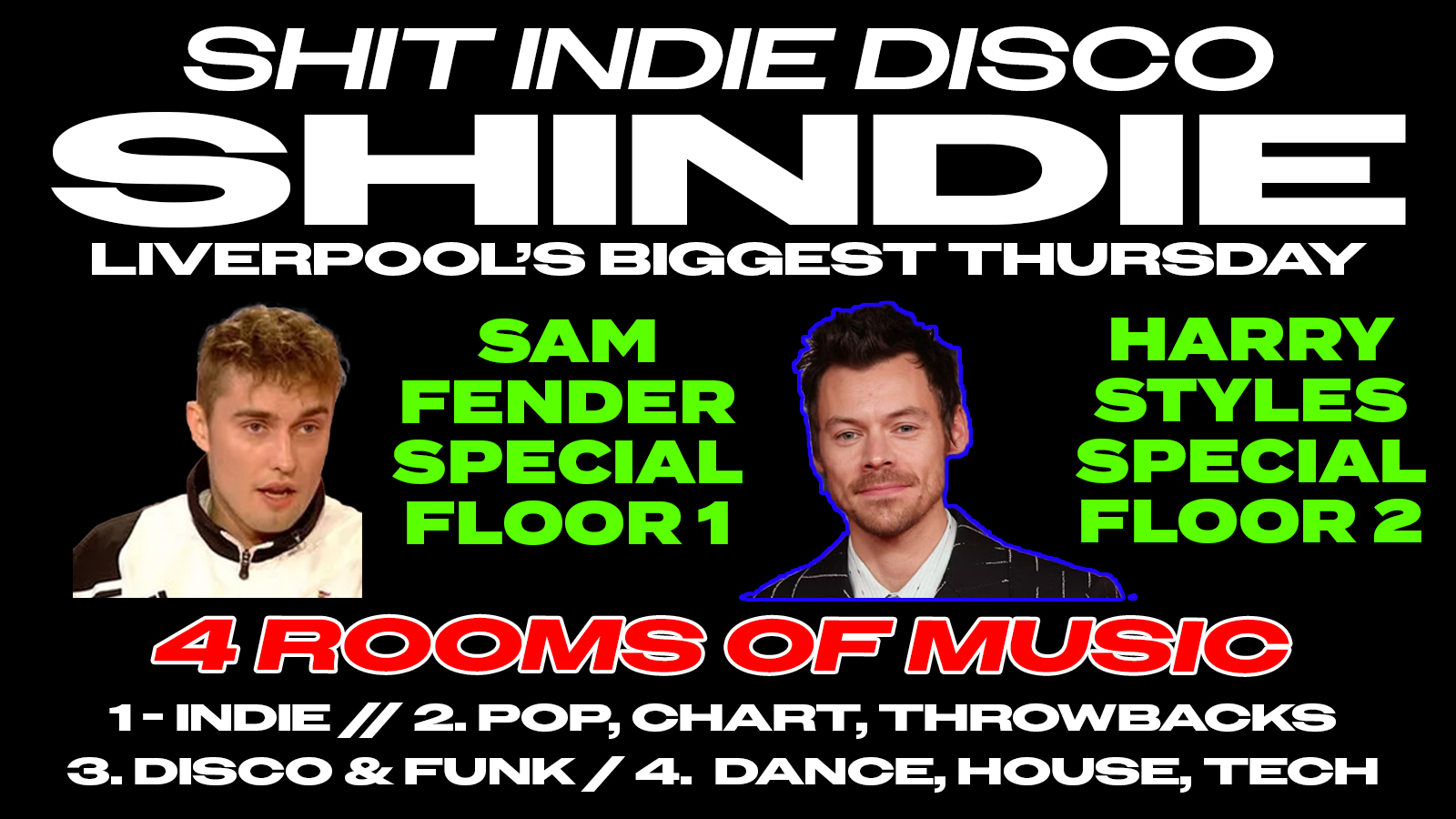 Shit Indie Disco – SHINDIE WEEK 3 – SAM FENDER SPECIAL on Floor 1 🚨 HARRY STYLES on Floor 2!! 🪩 PLUS 3 Rooms of Music –  Indie / Pop / Throwbacks / Dance /  Disco  🚨 THIS WILL SELL OUT 🚨