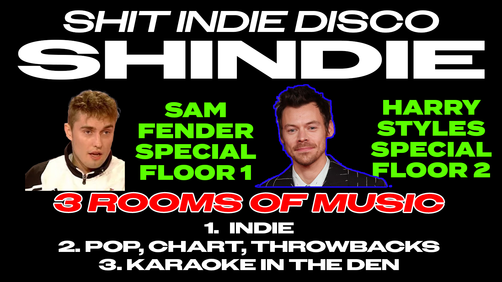 SHINDIE MANCHESTER - SHIT INDIE DISCO WEEK - SAM FENDER SPECIAL ON TOP FLOOR 🚨 and HARRY STYLES SPECIAL on Floor 1!! 🪩 2 Rooms of Music - Indie / Pop, Chart, Throwbacks