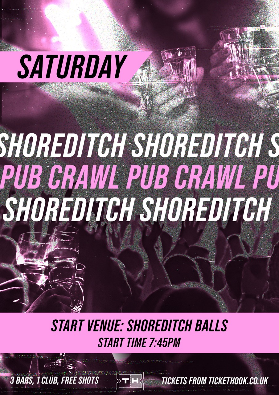 SHOREDITCH BAR CRAWL SATURDAY 10TH OCTOBER