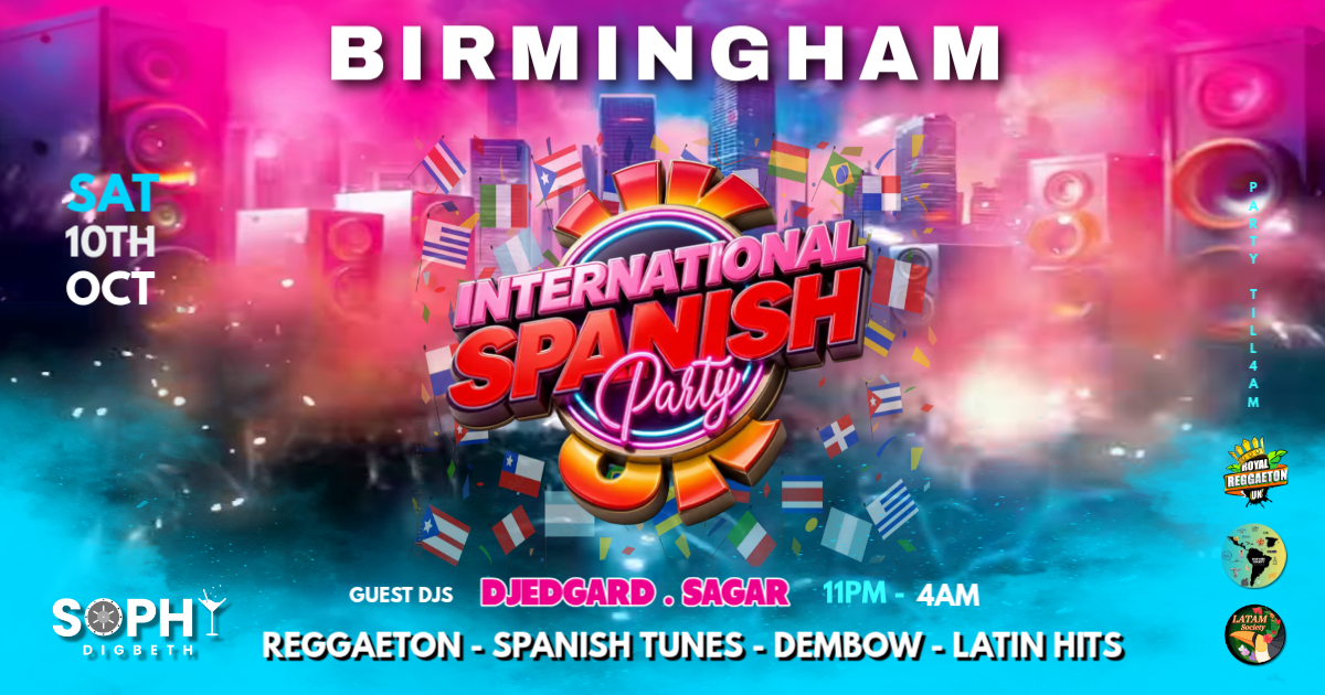 Birmingham International Spanish Party - Latin Fiesta — Sophy - Digbeth ...