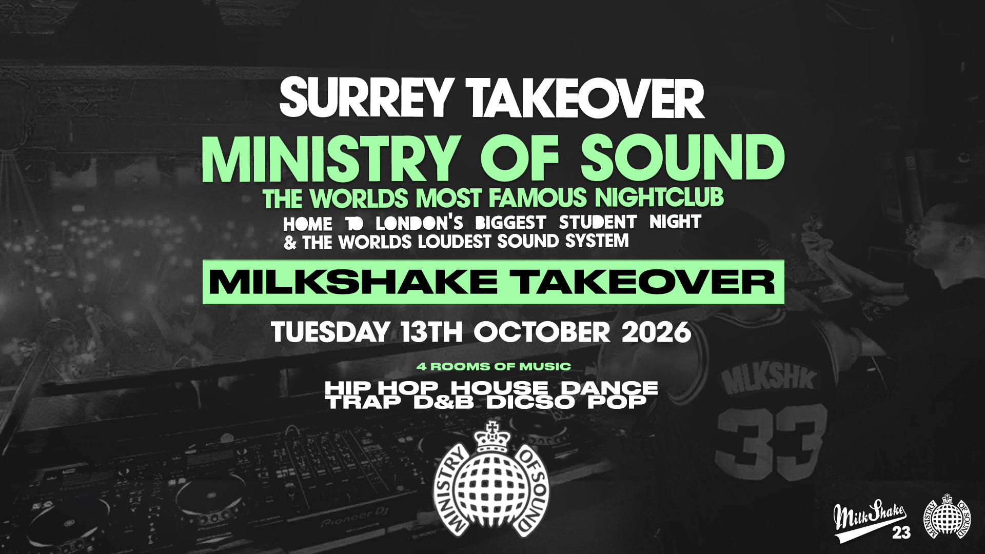 SURREY TAKEOVER MILKSHAKE @MINISTRY OF SOUND TAKEOVER