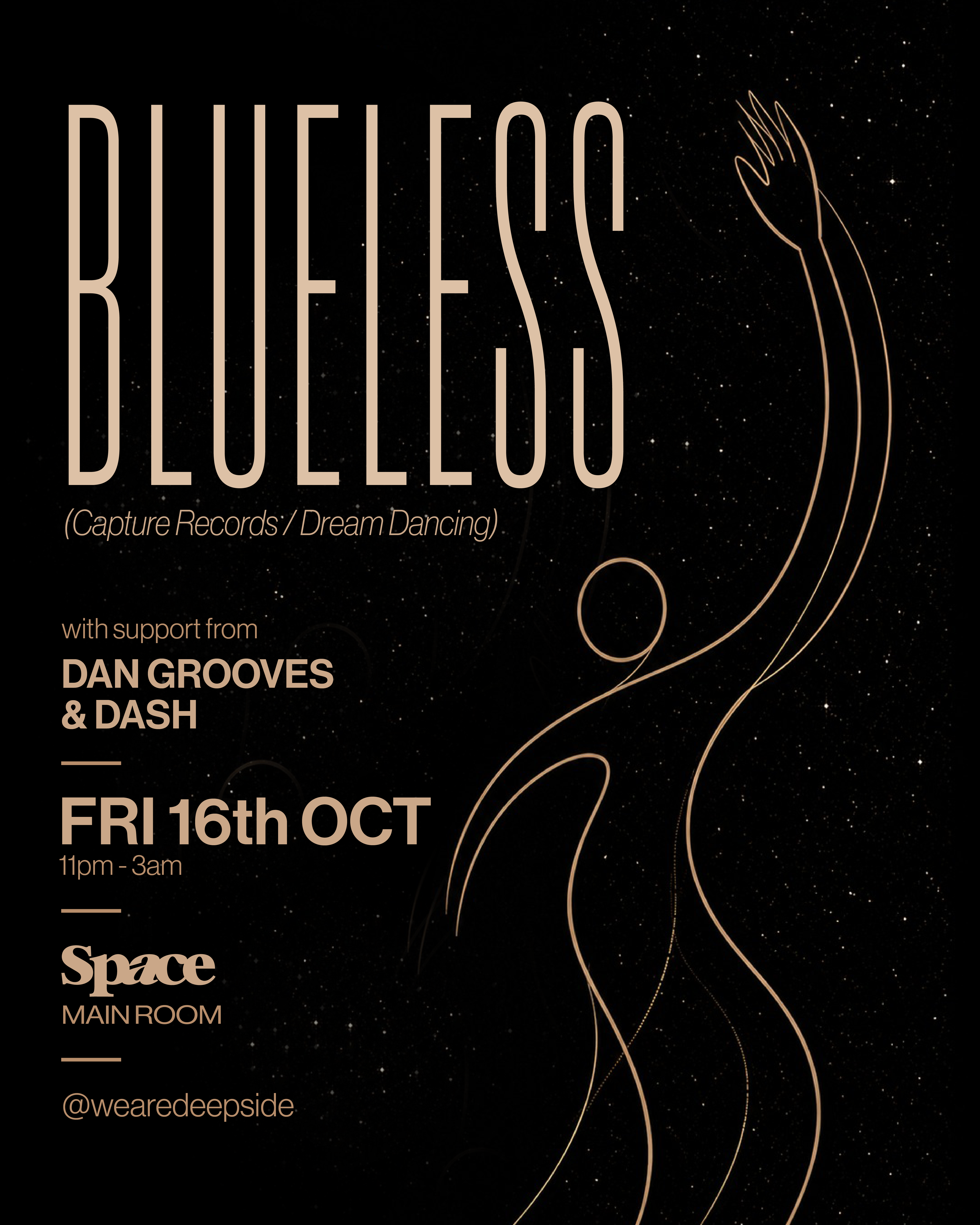 deepside presents: BLUELESS (Capture Records / Dream Dancing) at Space
