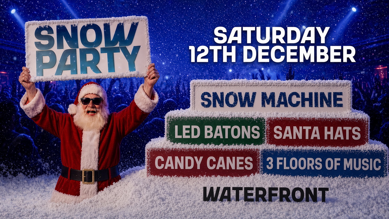 WATERFRONT SNOW PARTY - Saturday 12th December