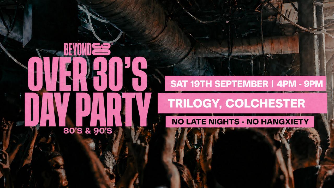 80s & 90s Over 30s Daytime Clubbing - COLCHESTER🕺🏽
