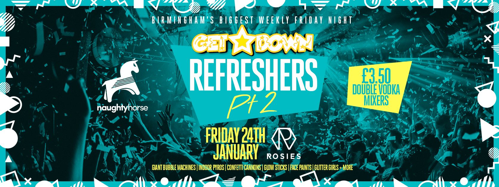 Get Down Fridays – Refreshers Part 2 [FINAL TICKETS]