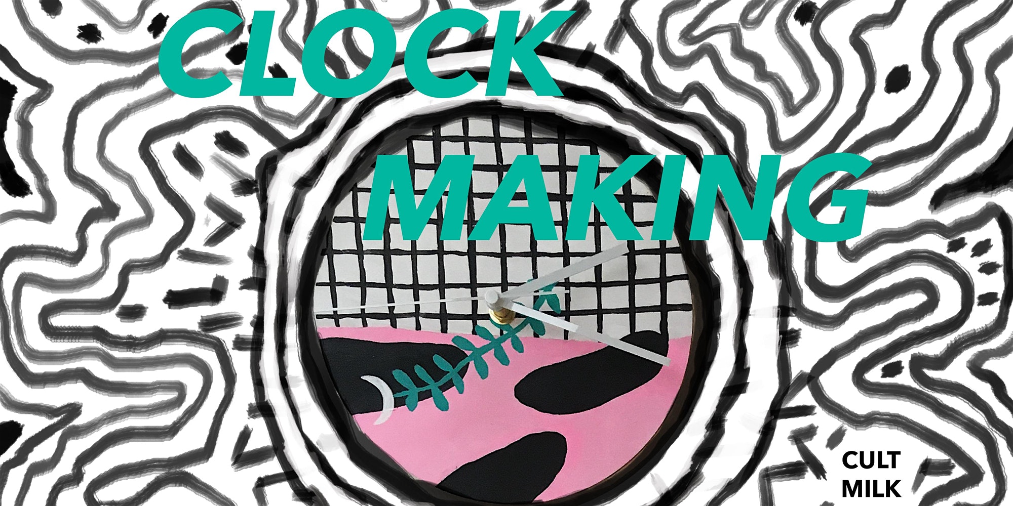 Cult Milk: Clock Making Workshop