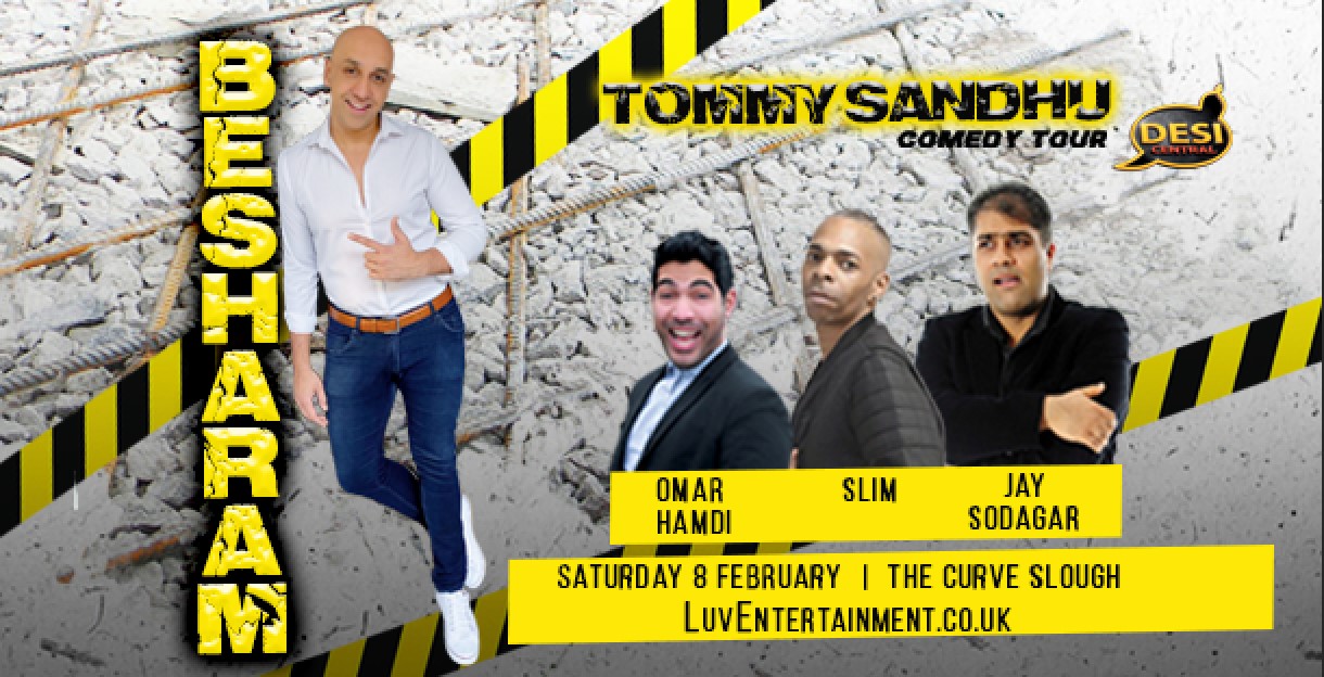 Tommy Sandhu : Besharam Tour – Slough