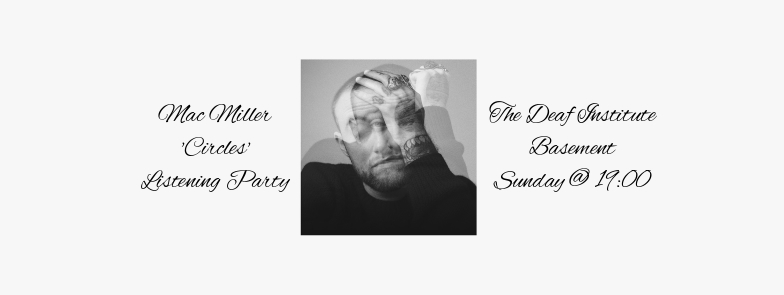 Mac Miller – ‘Circles’ – Listening Party