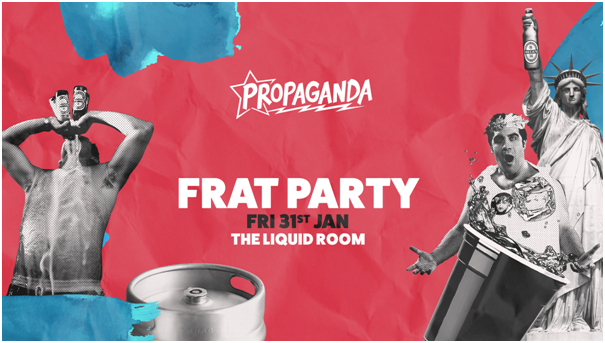 Propaganda Edinburgh – Frat Party