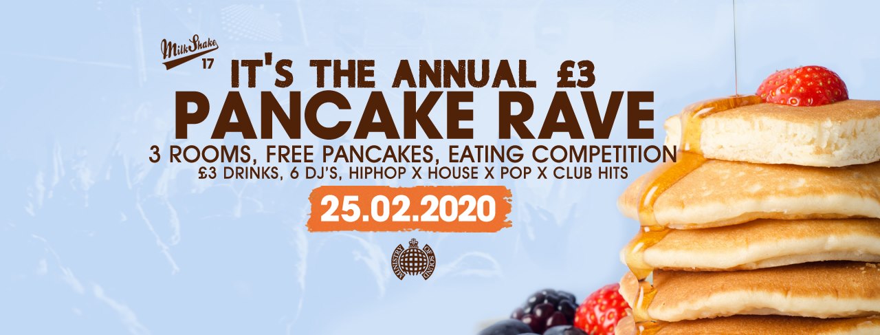 Milkshake, Ministry of Sound | Pancake Rave 2020 – Tickets Out Now!