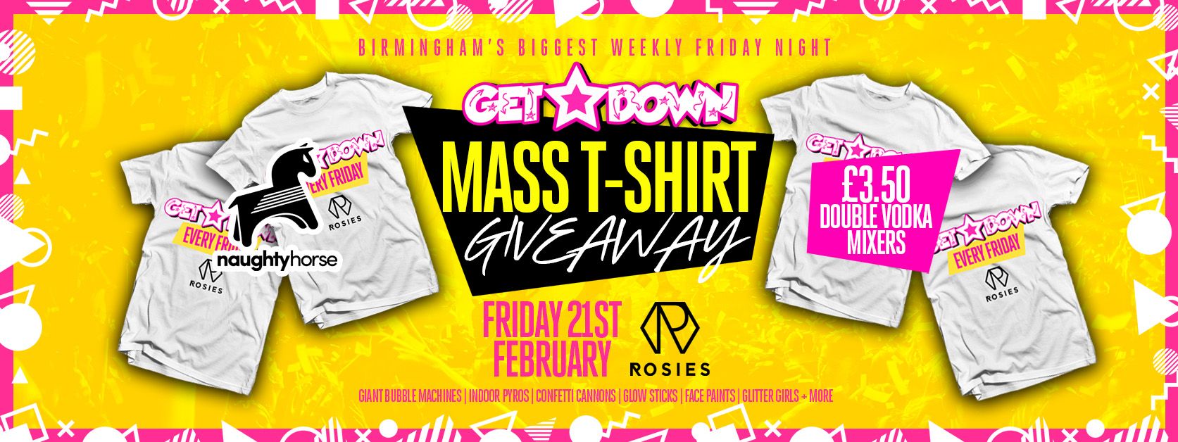 Get Down Fridays: MASSIVE T-SHIRT GIVEAWAY – Rosies! [FINAL TICKETS]