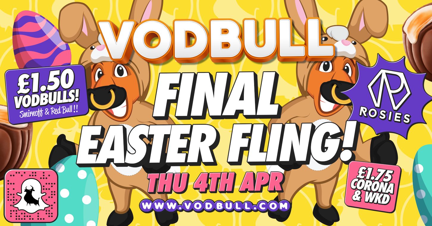 Vodbull Final Easter Fling
