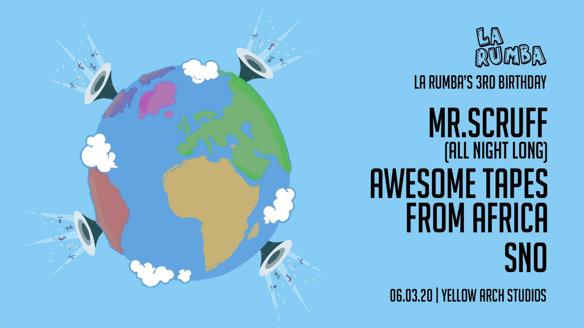 La Rumba 3rd Birthday: Mr Scruff, Awesome Tapes From Africa, SNO