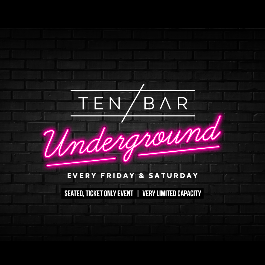 SATURDAY: Weekends @ Ten Bar Underground (Formerly Space)