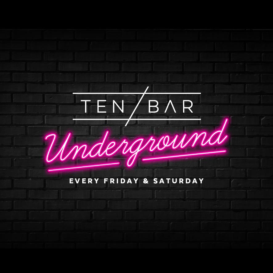 FRIDAY: Weekends @ Ten Bar Underground (Formerly Space)