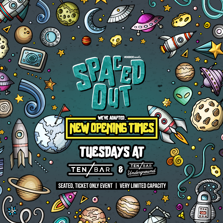 Spaced-Out @ Ten Bar & Ten Bar Underground (Formerly Space)