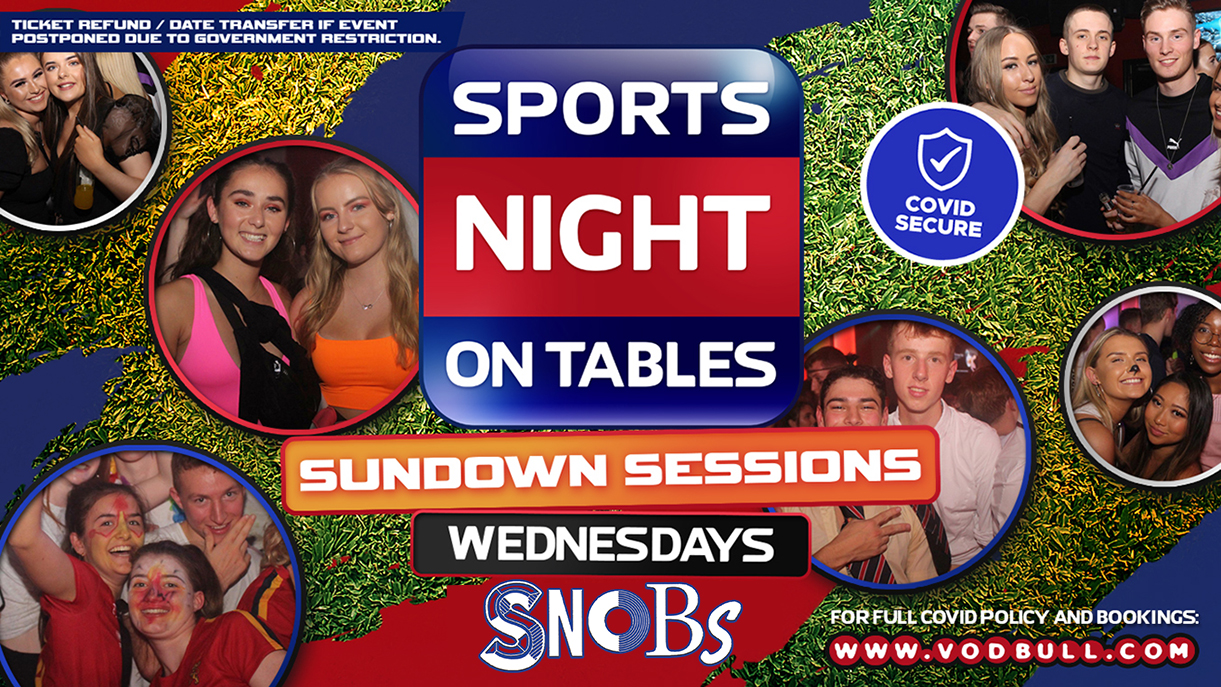 Sports Night On Tables @ SNOBS!! SUNDOWN SESSIONS!!